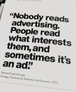 nobody reads ads - marketing wisdom - howard gossage